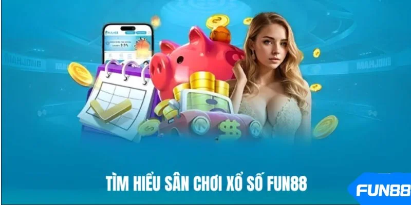 Sân chơi xổ số tại Fun88 được yêu thích và thu hút lượng người chơi đông đảo.